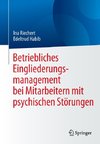 Betriebliches Eingliederungsmanagement bei Mitarbeitern mit psychischen Störungen