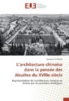 L'architecture chinoise dans la pensée des Jésuites du XVIIIe siècle