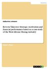 Reverse Takeover. Strategic motivation and financial performance based on a case study of the West African Mining Industry