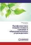 Profilaktika podrostkovogo suicida v obrazovatel'nyh uchrezhdeniyah