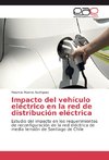 Impacto del vehículo eléctrico en la red de distribución eléctrica