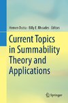 Current Topics in Summability Theory and Applications