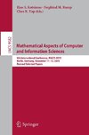 Mathematical Aspects of Computer and Information Sciences