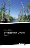 Die Rebellin Gottes