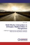 NGO-Media Interaction in Ethiopia: Malnutrition in Perspective