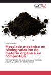 Mezclado mecánico en biodegradación de materia orgánica en compostaje