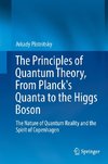 The Principles of Quantum Theory, From Planck's Quanta to the Higgs Boson