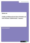 Zufall und Wahrscheinlichkeit. Würfeln mit zwei Würfeln (Mathematik, 3. Klasse)