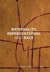 Rationality, Representation, and Race