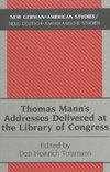 Thomas Mann's Addresses Delivered at the Library of Congress