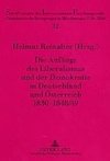 Die Anfänge des Liberalismus und der Demokratie in Deutschland und Österreich 1830-1848/49