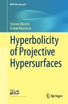 Hyperbolicity of Projective Hypersurfaces