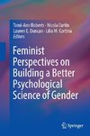 Feminist Perspectives on Building a Better Psychological Science of Gender