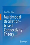 Multimodal Oscillation-based Connectivity Theory