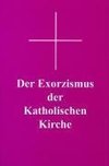 Der Exorzismus der katholischen Kirche