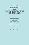 Abstracts of the Debt Books of the Provincial Land Office of Maryland. Worcester County, Volume I. Liber 54