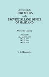 Abstracts of the Debt Books of the Provincial Land Office of Maryland. Worcester County, Volume III. Liber 44