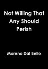 Not Willing That Any Should Perish