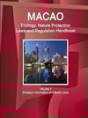 Macao Ecology, Nature Protection Laws and Regulation Handbook Volume 1 Strategic Information and Basic Laws