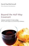 Beyond the Half-Way Covenant