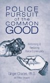 Police Pursuit of the Common Good