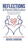 Reflections - A Parent SOULution