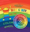 Roy G Biv and the Color Wheel