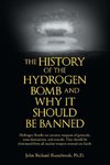 The History of Hydrogen Bomb and Why It Should Be Banned.