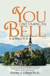 You Can't Un-Ring the Bell