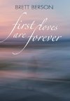 FIRST LOVES ARE FOREVER (My True-Life Fairy Tale)