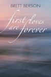 FIRST LOVES ARE FOREVER (My True-Life Fairy Tale)