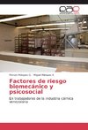 Factores de riesgo biomecánico y psicosocial