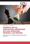 Análisis de la educación ambiental en sus entornos formal y no formal