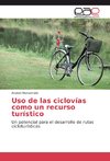 Uso de las ciclovías como un recurso turístico