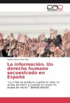 La información. Un derecho humano secuestrado en España