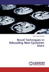 Novel Techniques in Educating New Cyclotron Users