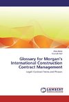 Glossary for Morgan's International Construction Contract Management