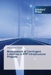 Management of Contingent Liabilities in PPP Infrastructure Projects