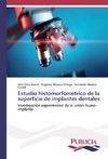 Estudio histomorfométrico de la superficie de implantes dentales