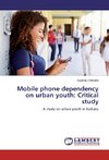 Mobile phone dependency on urban youth: Critical study