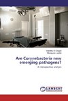 Are Corynebacteria new emerging pathogens?