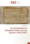 La correspondance d'Auguste Viatte avec ses parents (1918-1927)