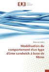 Modélisation du comportement d'un type d'âme sandwich à base de fibres