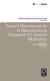 Recent Developments in Neuroscience Research on Human Motivation