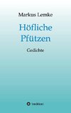 Höfliche Pfützen