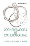 Cognitive Models of Psychological Time