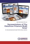 Representations of 'The Palestinian Prisoners-Shalit Swap'