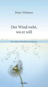 Der Wind weht, wo er will