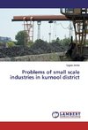 Problems of small scale industries in kurnool district