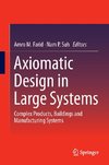 Axiomatic Design in Large Systems